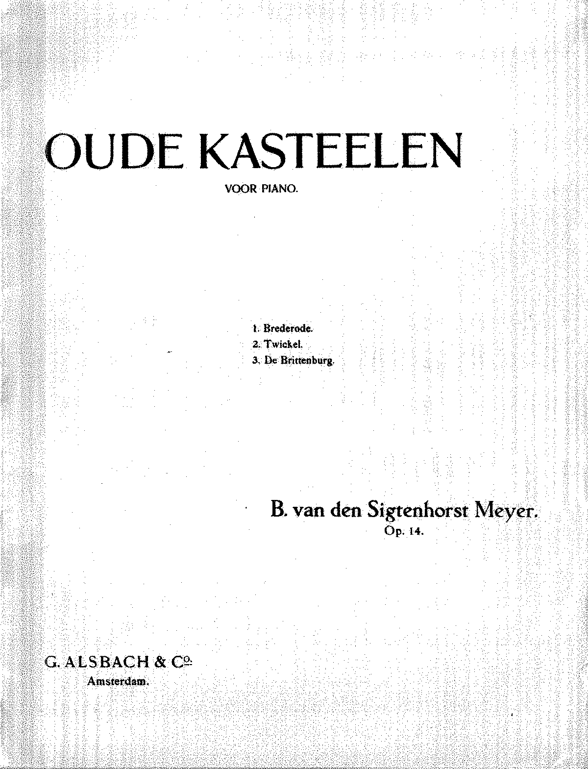 Old Castles, Op.14 (Sigtenhorst Meyer, Bernhard Van Den) - IMSLP