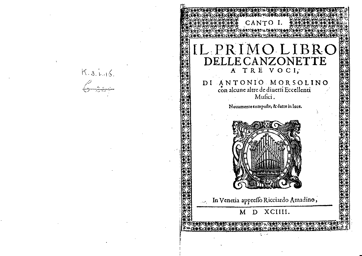 Il primo libro libro della canzonette a tre voci (Morsolino, Antonio ...