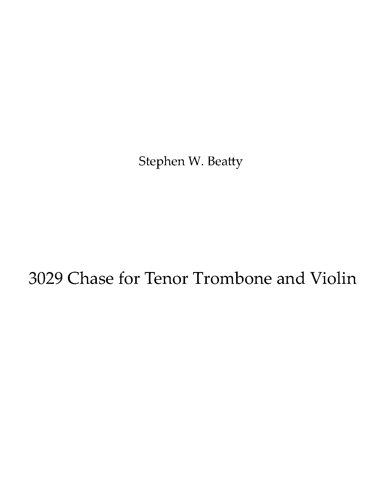 Chase for Tenor Trombone and Violin, Op.3029 (Beatty, Stephen W.) IMSLP