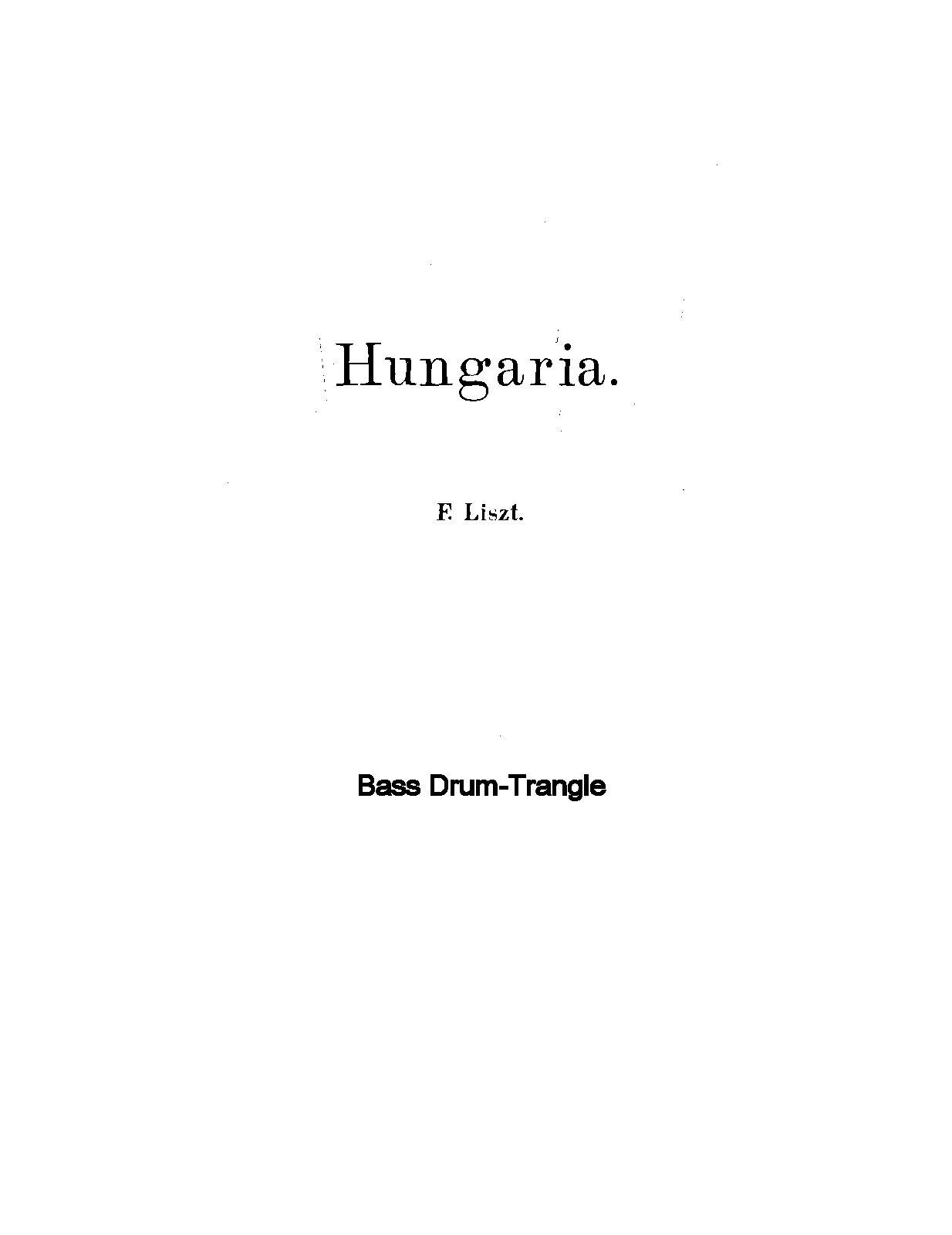 File:PMLP43119-09. LISZT - HUNGARIA - Bass Drum-Triangle, Cymbals-Tam, Snare Drum.pdf