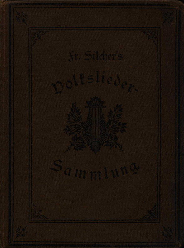Volkslieder gesammelt und für vier Männerstimmen gesetzt (Silcher