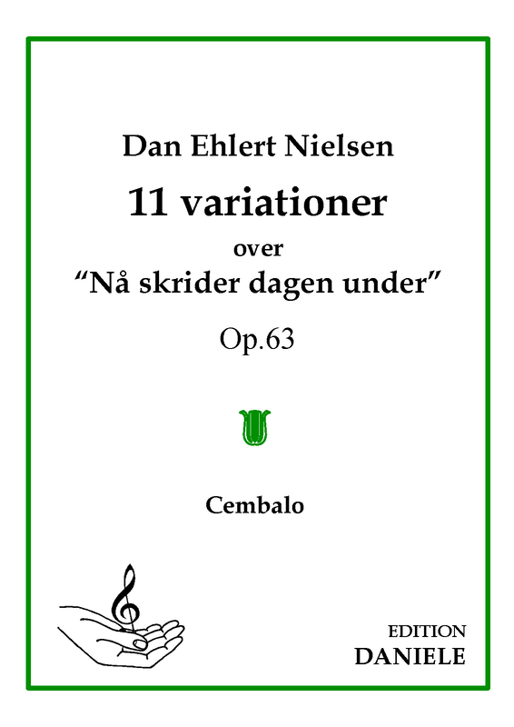 11 Variationer over "Nå skrider dagen under"