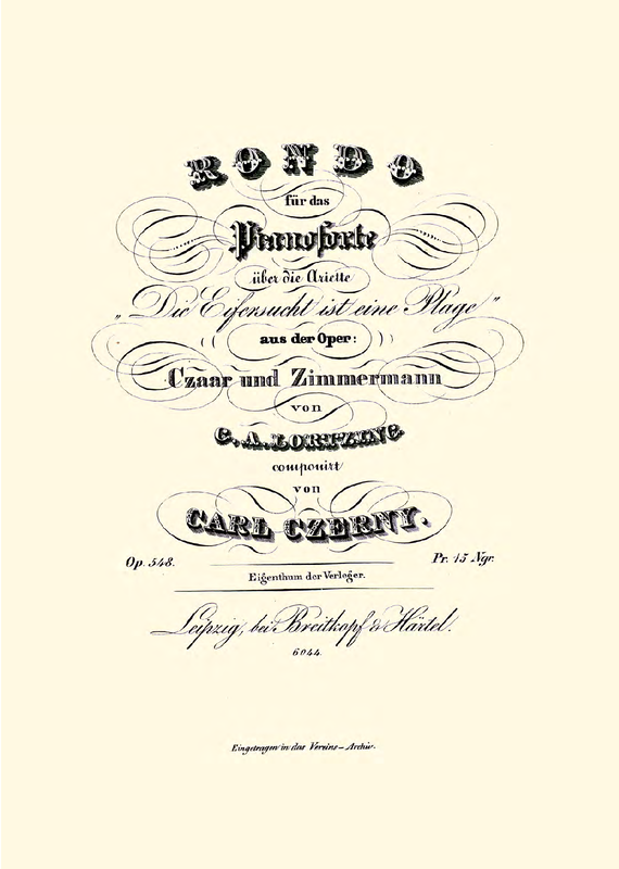 Rondo für das Pianoforte über die Ariette 'Die Eifersucht ist eine Plage' aus der Oper 'Czaar und Zimmermann' von Lortzing