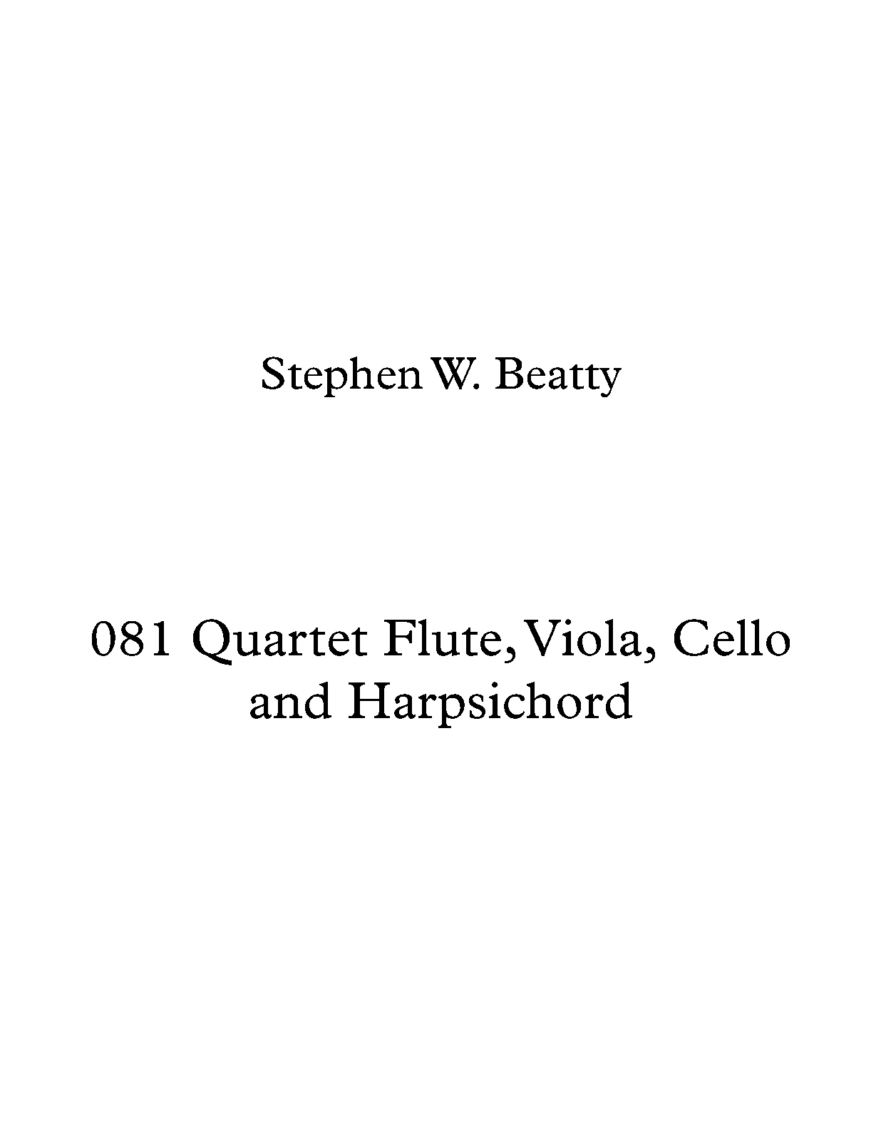 Quartet for Flute, Harpsichord, Viola and Cello, Op.81 (Beatty, Stephen