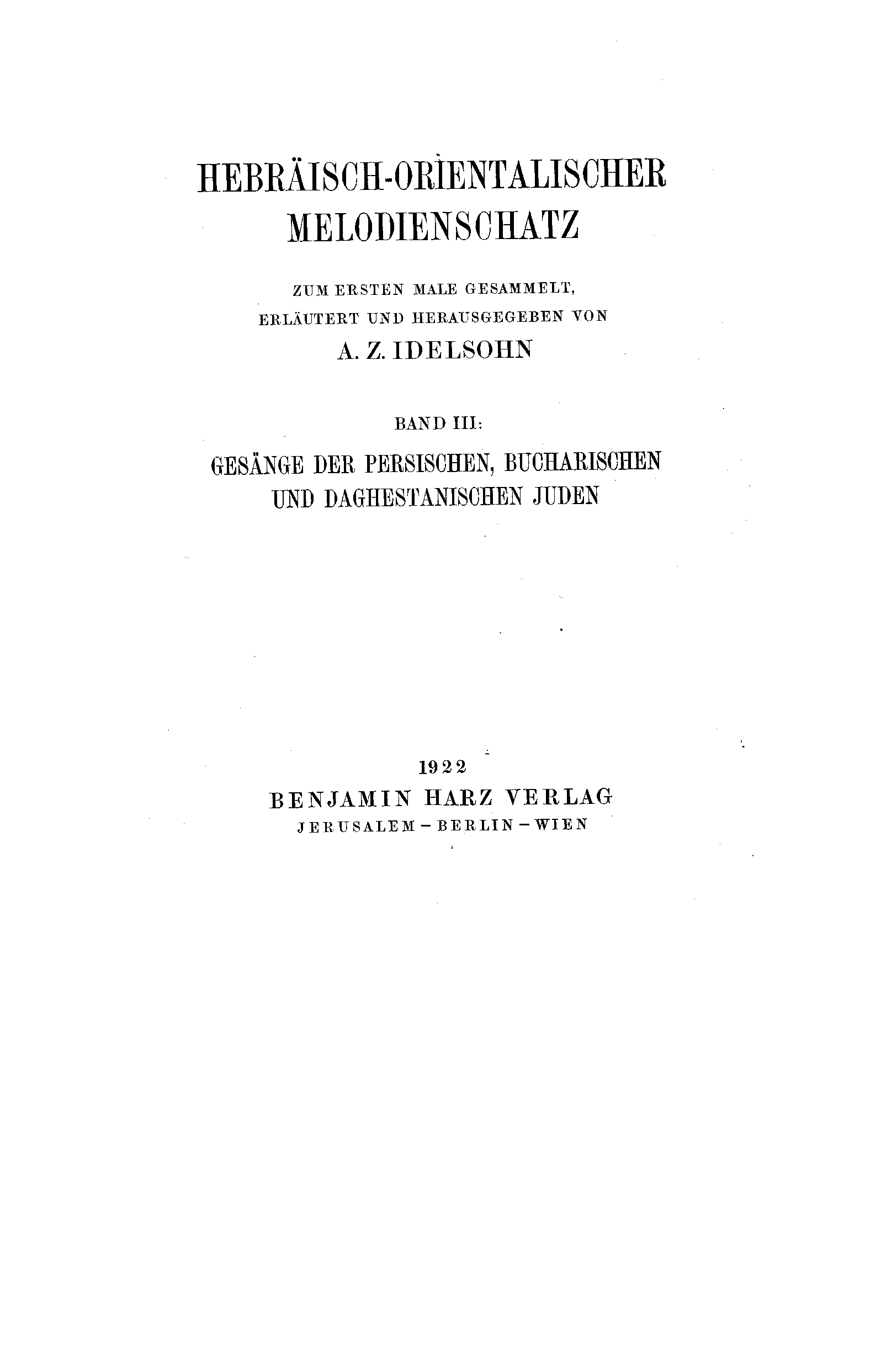 Thesaurus of Oriental Hebrew Melodies (Idelsohn, Abraham Zevi) IMSLP