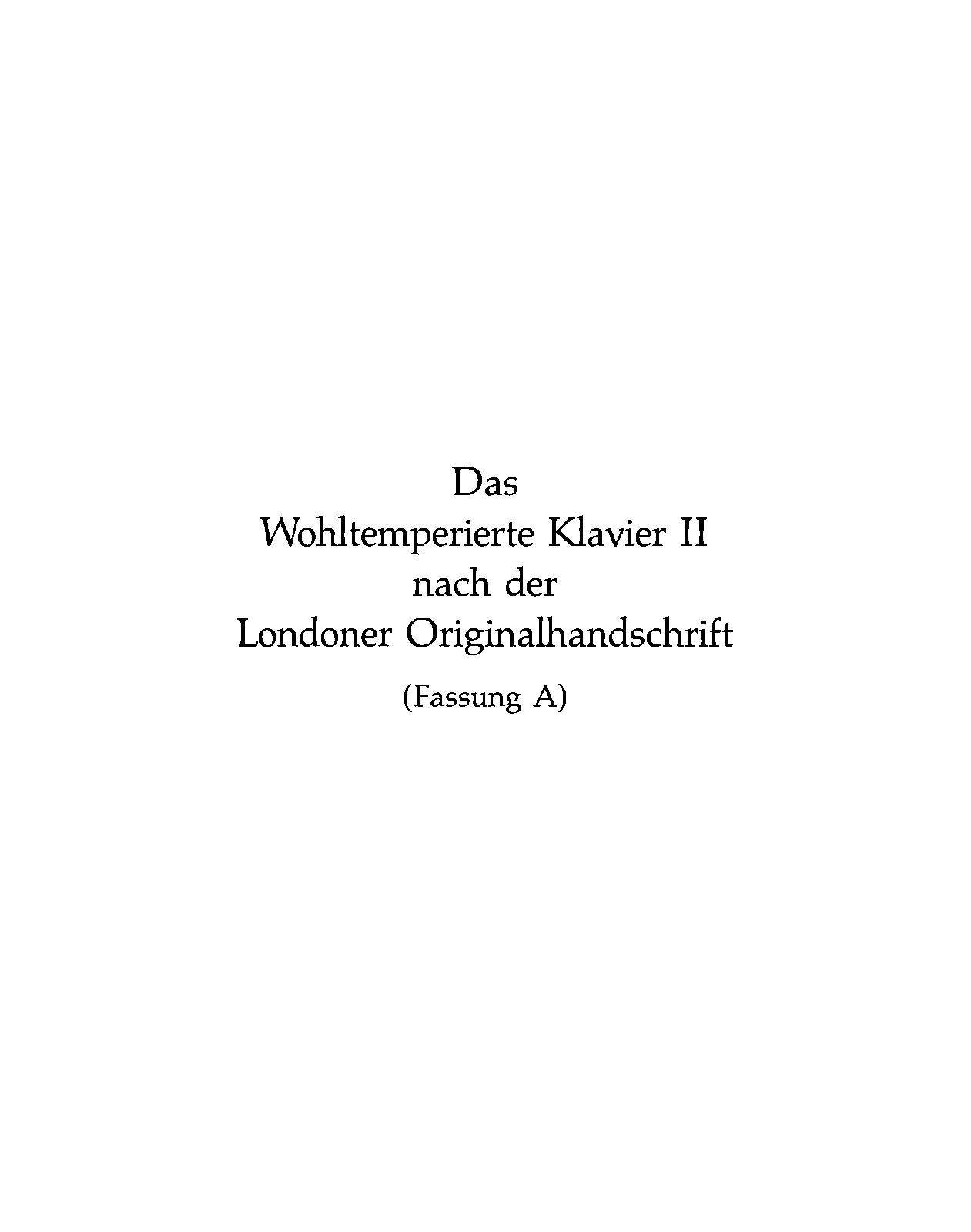 File:PMLP5899-bachNBAV,6.2daswohltemperierteklavierIInachderlondoneroriginalhandschrift(FassungA).pdf
