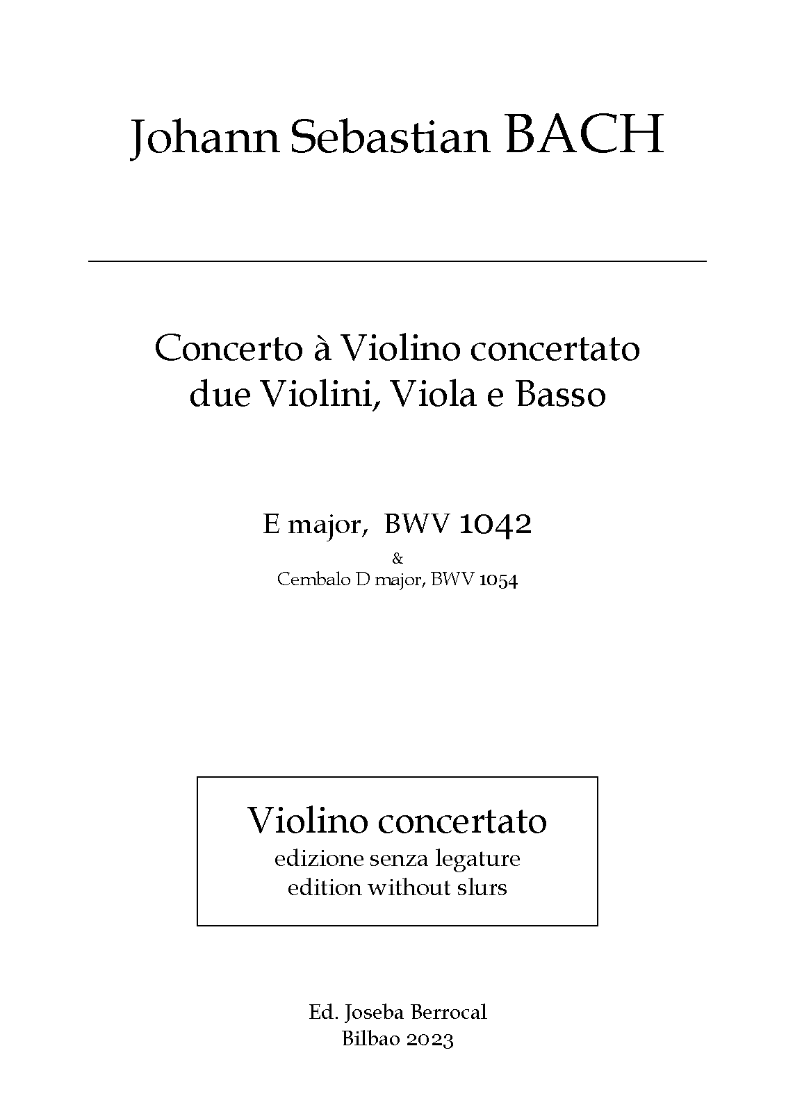 File:PMLP91905-BACH. Violino Conc. MiM. BWV 1042 (& 1054). (Ed. Berrocal) WITHOUT SLURS.pdf
