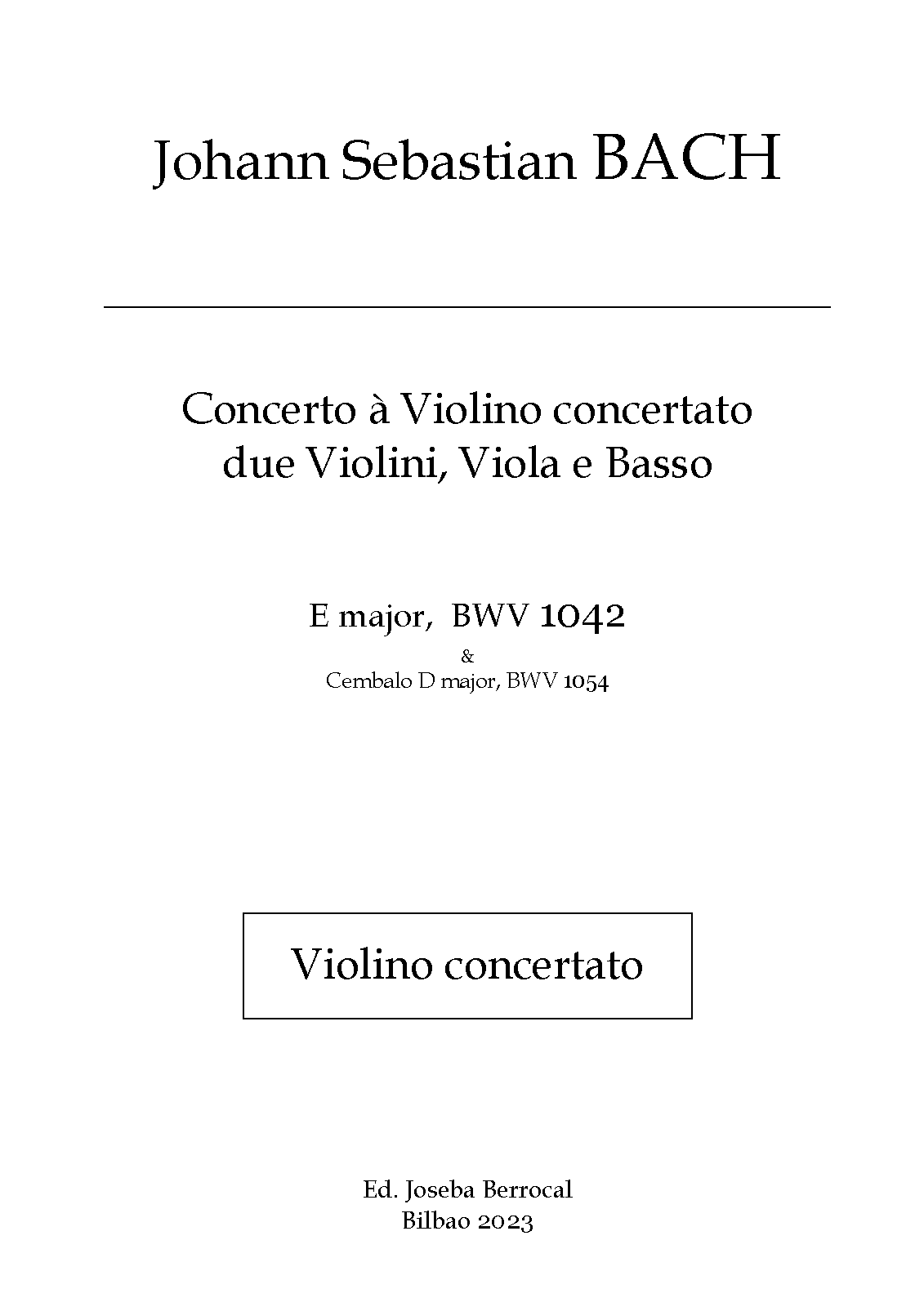 File:PMLP91905-BACH. Violino Conc. MiM. BWV 1042 (& 1054). (Ed. Berrocal) WITH SLURS.pdf