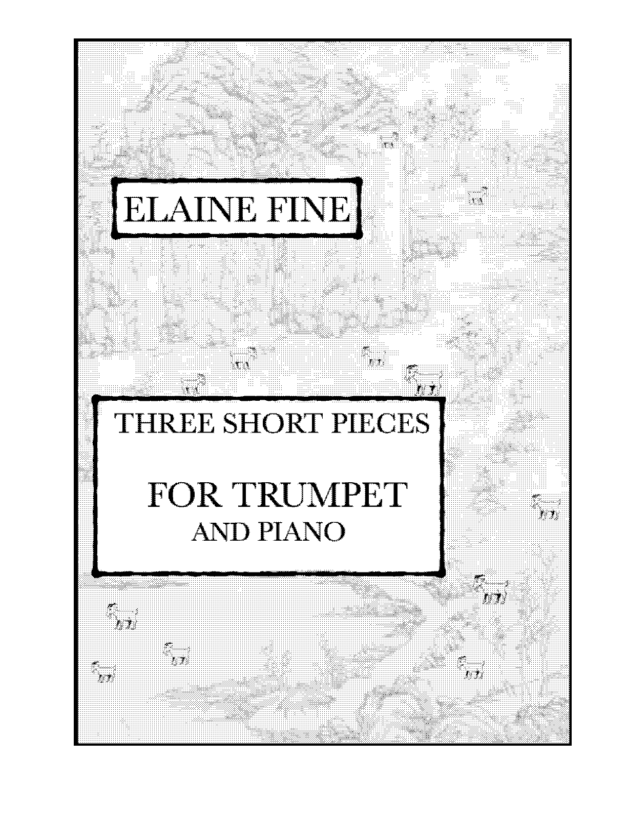 3 Short Pieces For Trumpet And Piano (Fine, Elaine) - IMSLP