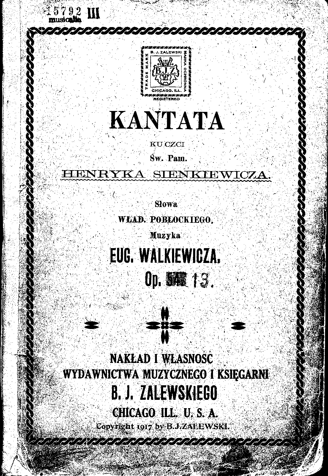 Utwory Sienkiewicza Były Pisane Ku Kantata ku czci Sw. Pam. Henryka Sienkiewicza, Op.13 (Walkiewicz