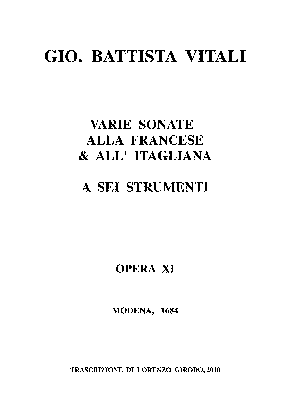 Varie Sonate alla Francese, & all'Itagliana à sei Stromenti, Op.11 ...