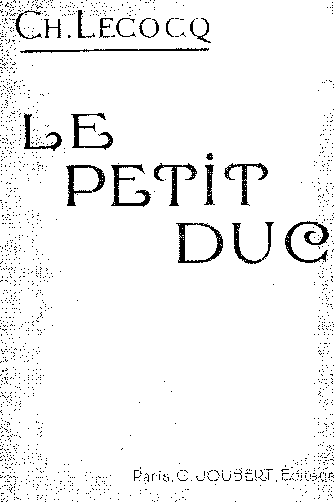 Le Petit Duc (Lecocq, Charles) - IMSLP: Free Sheet Music PDF Download