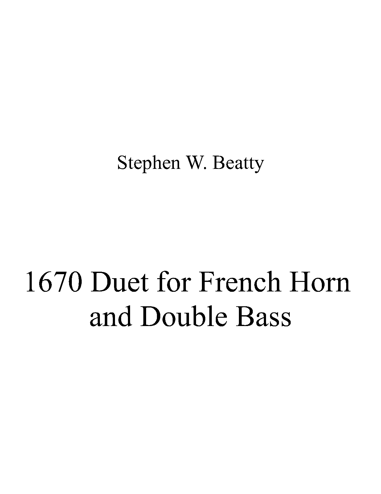 Duet for French Horn and Double Bass, Op.1670 (Beatty, Stephen W.) IMSLP