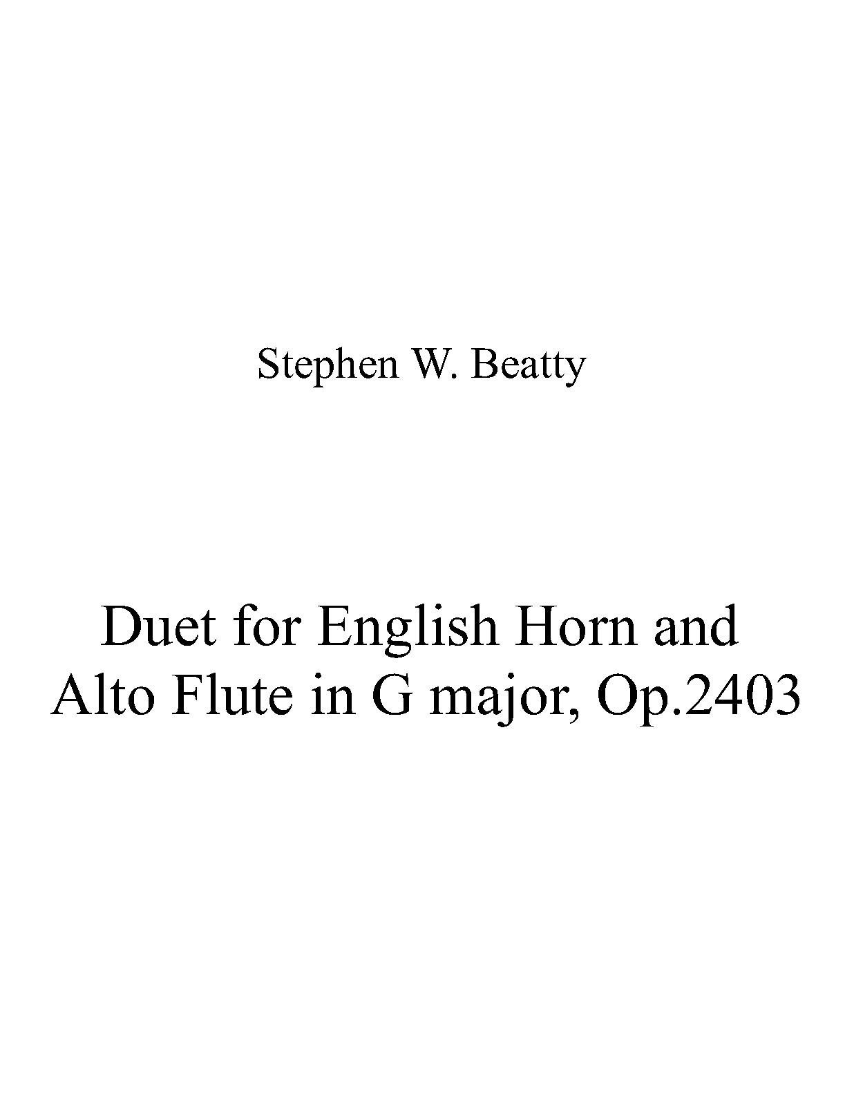 Duet for English Horn and Alto Flute in G major, Op.2403 (Beatty, Stephen W.) IMSLP