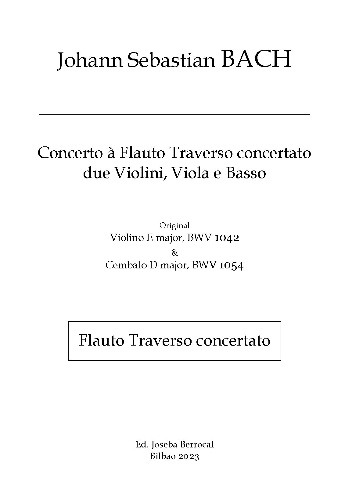 File:PMLP91905-BACH. Traverso Conc. MiM. BWV 1042 & 1054. (Orig. Violino MiM & Cembalo ReM). (Ed. Berrocal).pdf