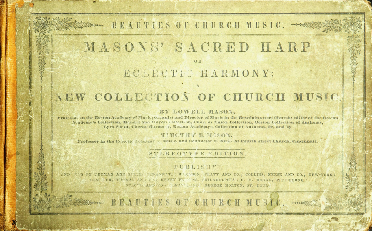 The Sacred Harp or Eclectic Harmony (Mason, Lowell) IMSLP