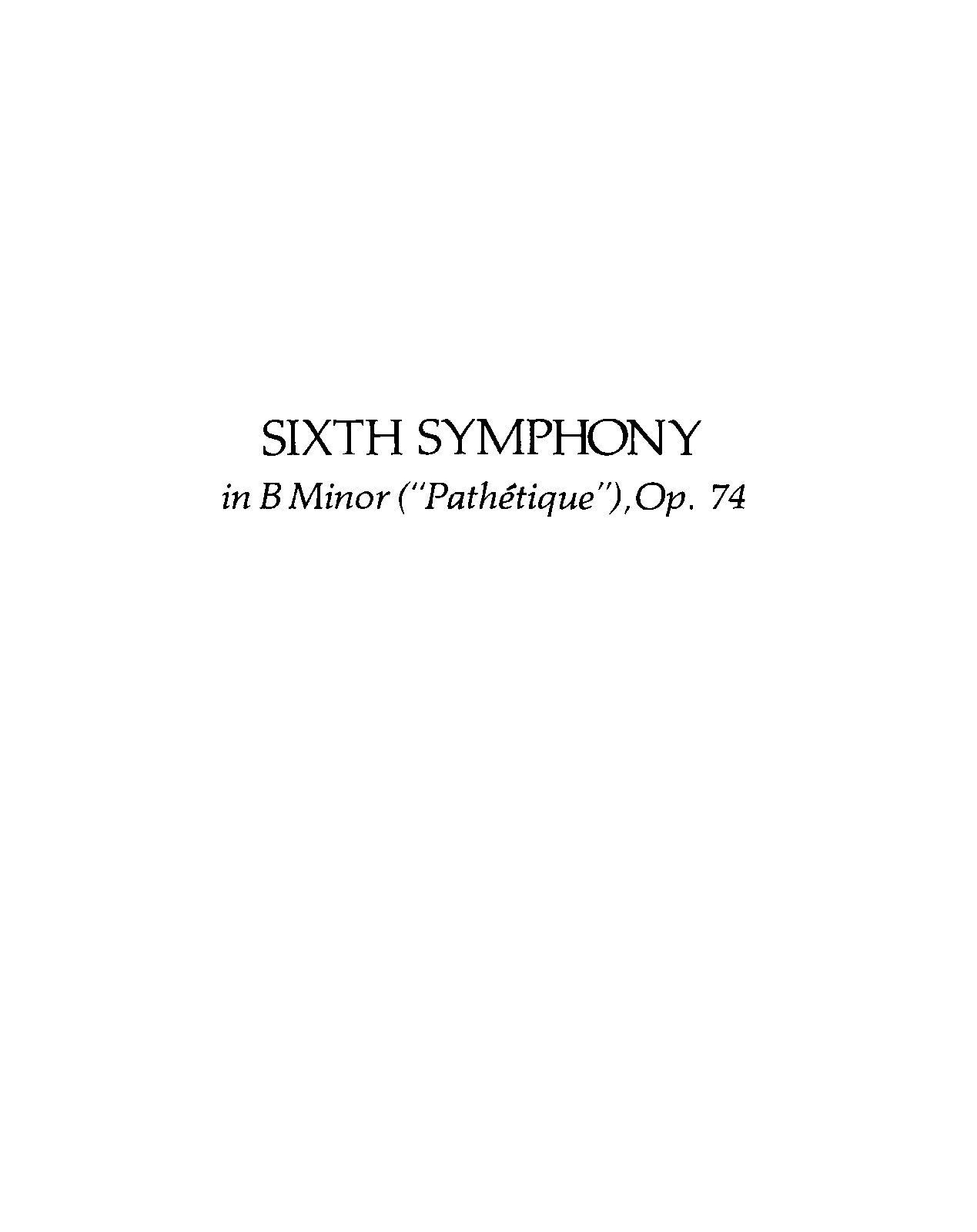 File:PMLP2511-Tchaikovsky - Symphony No.6 in B minor, Op.74; TH 30; CW 27, 'Pathetic'.pdf