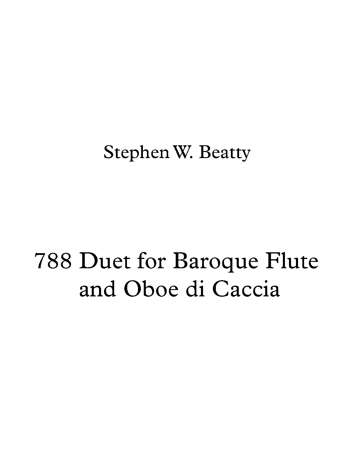 Duet for Baroque Flute and Oboe di Caccia, Op.788 (Beatty, Stephen W