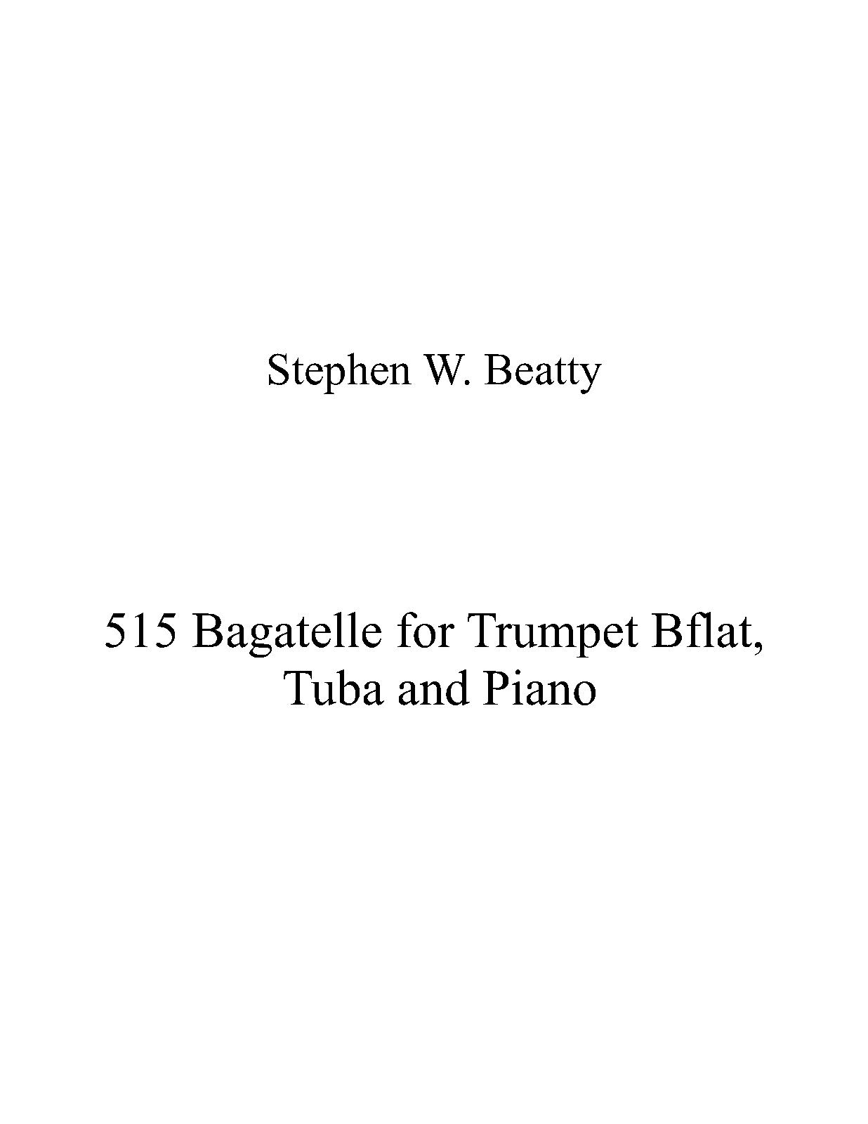 Bagatelle for Trumpet, Tuba and Piano, Op.515 (Beatty, Stephen W.) IMSLP