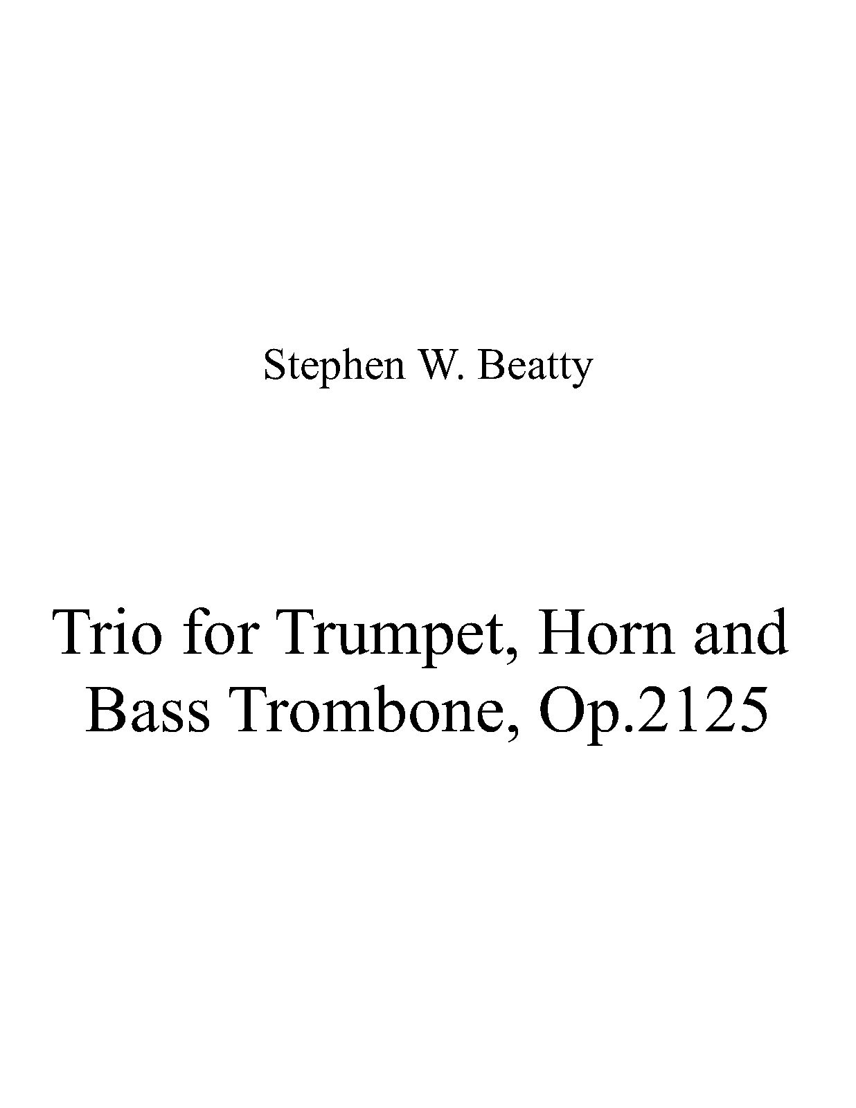 Trio for Horn, Trumpet and Bass Trombone, Op.2125 (Beatty, Stephen W