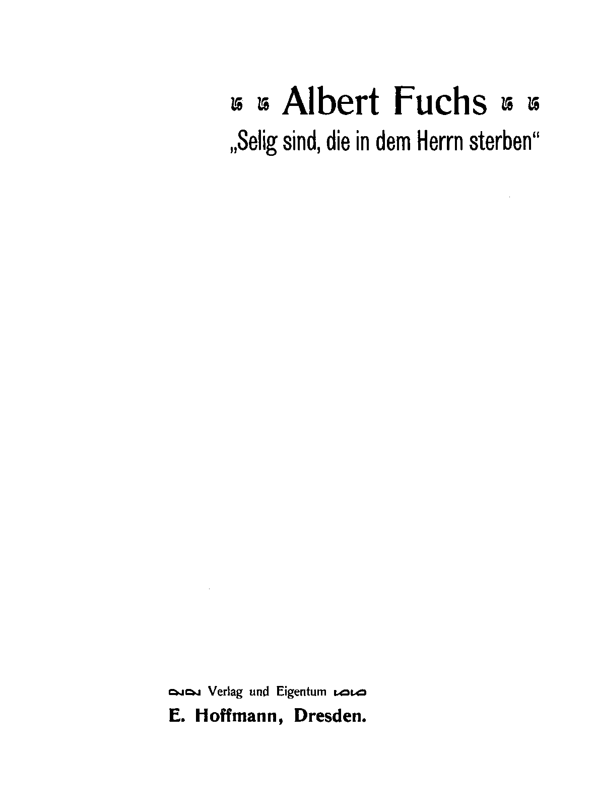 File:PMLP390671-AFuchs SeligsinddieindemHerrnsterbenVS Op42.pdf