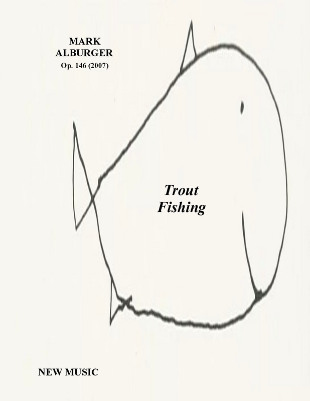 Trout Fishing, Op.146 (Alburger, Mark) IMSLP