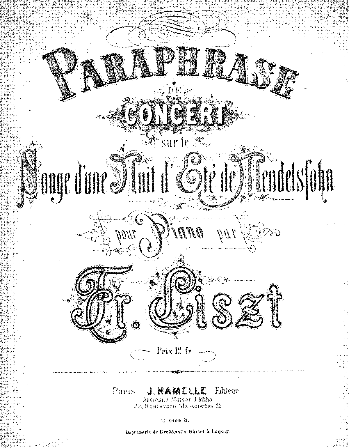 Concert Paraphrase on Mendelssohn's 'Sommernachtstraum', S.410 (Liszt ...