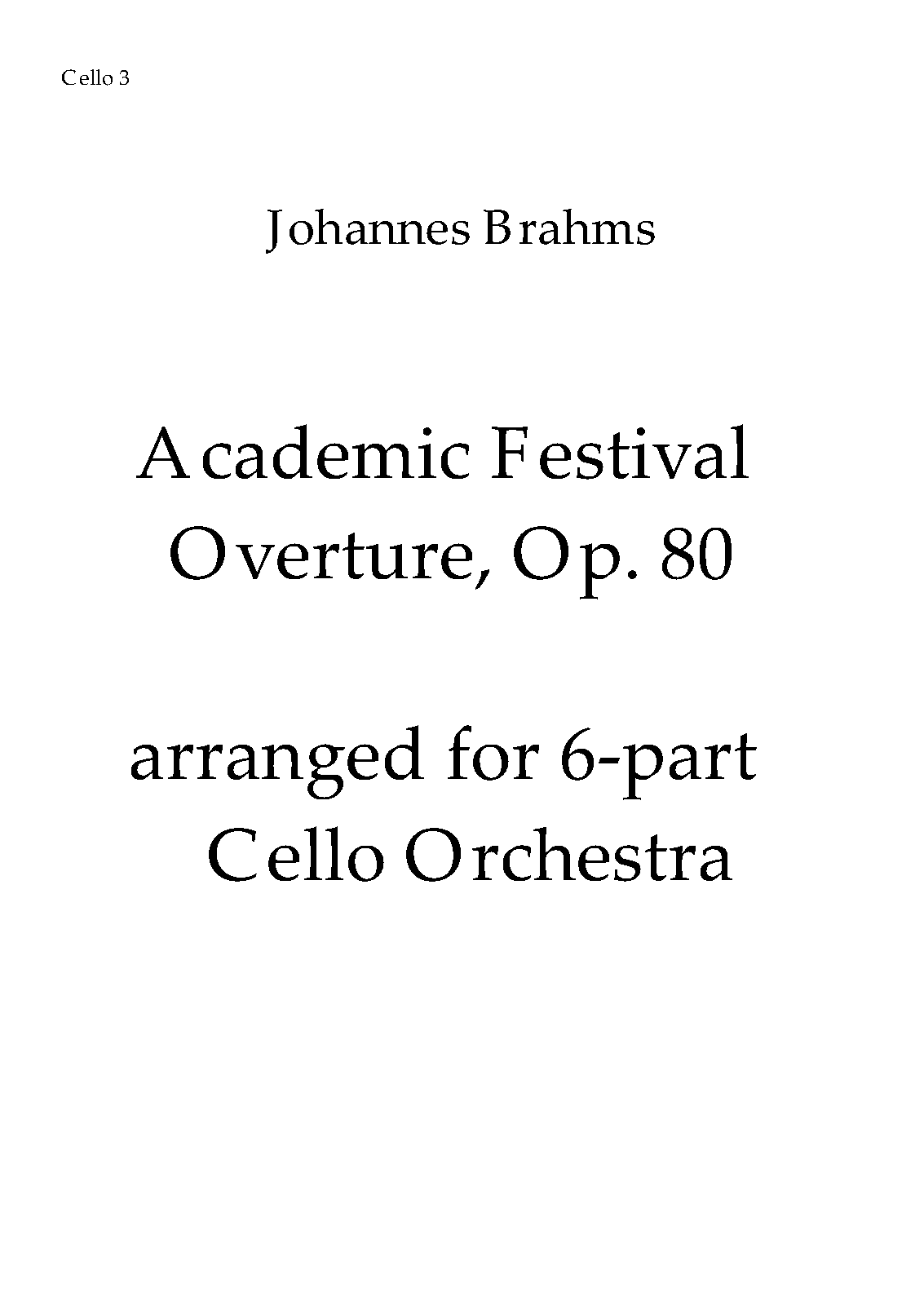File:PMLP03515-Brahms AcademicFestivalOverture CelloOrchestraArrangement Seymour ForIMSLP - Cello 3.pdf
