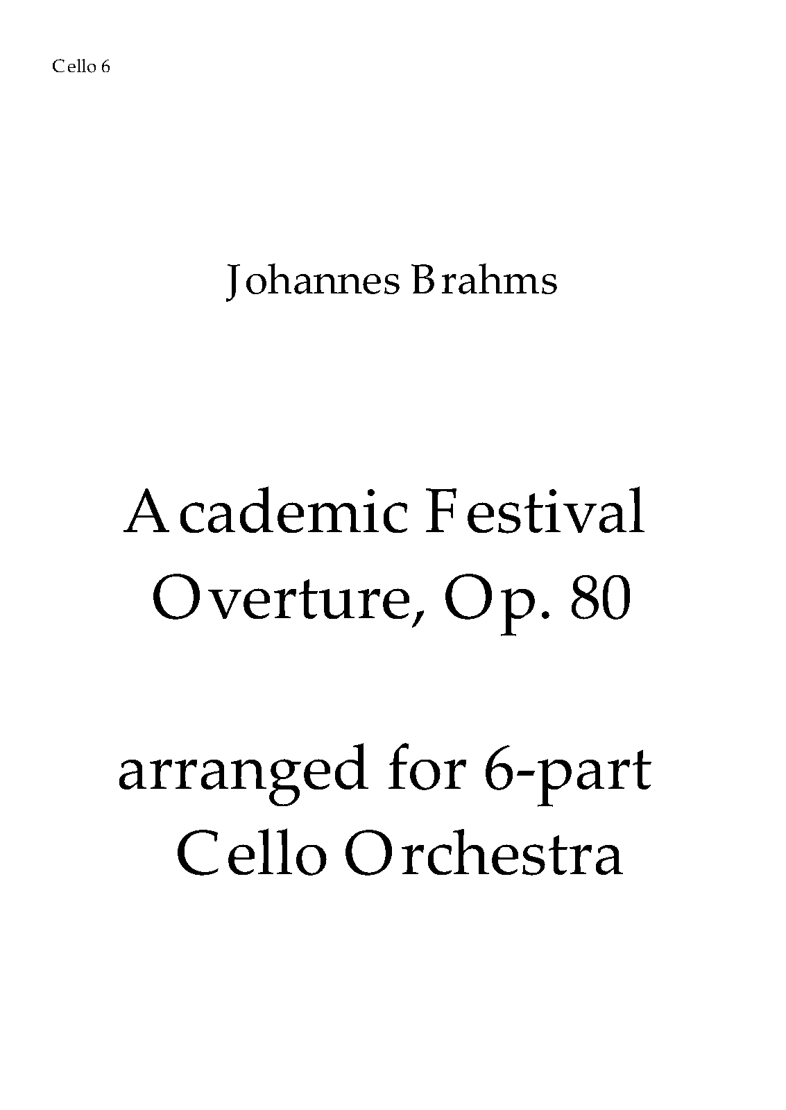 File:PMLP03515-Brahms AcademicFestivalOverture CelloOrchestraArrangement Seymour ForIMSLP - Cello 6.pdf