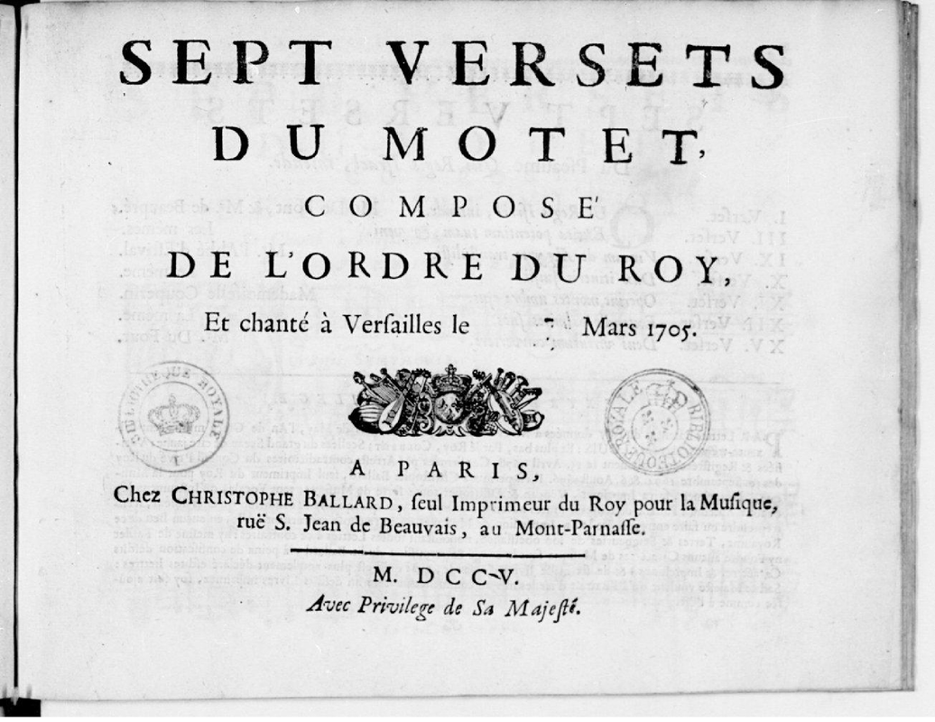 Sept Versets du motet composé de l'ordre du roy... et chanté à Versailles en mars 1705