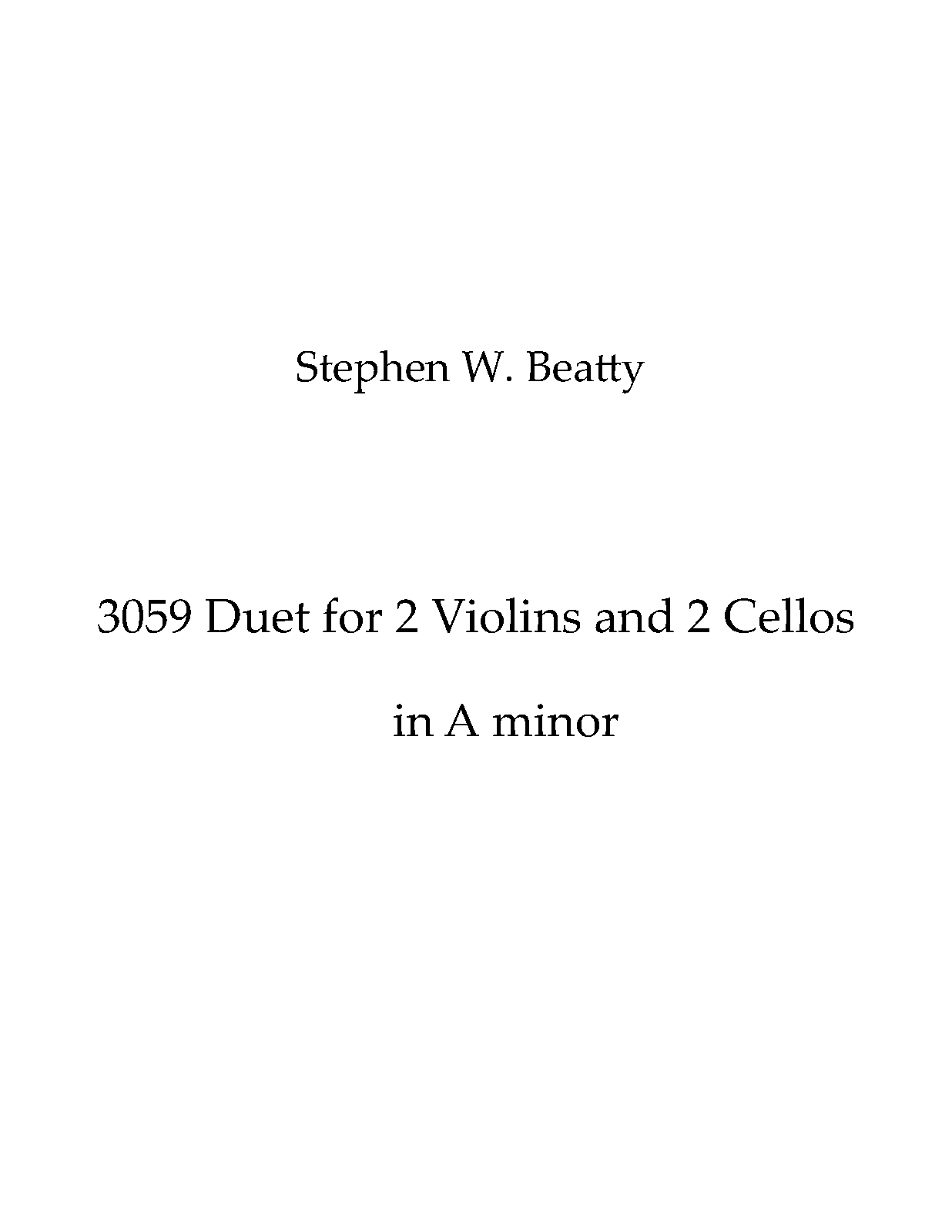 Duet for 2 Violins and 2 Cellos in A minor, Op.3059 (Beatty, Stephen W